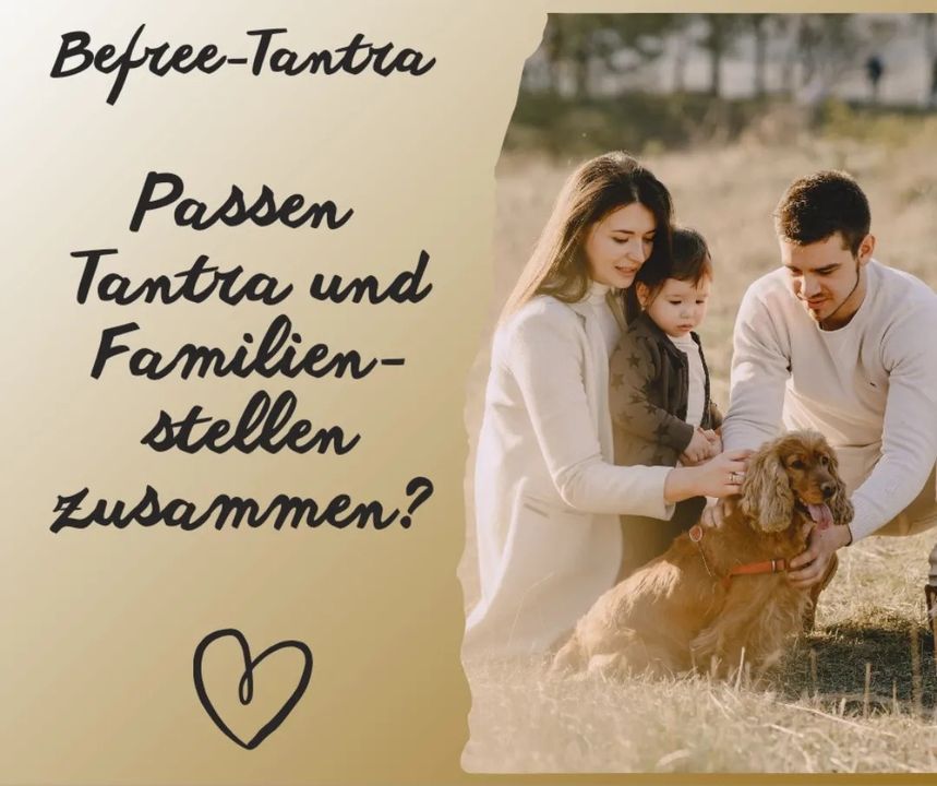 Seit mehr als 18 Jahren integriere ich das Familienstellen nach B..... - Befree Tantra Shop